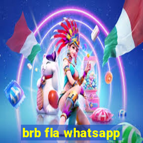 brb fla whatsapp